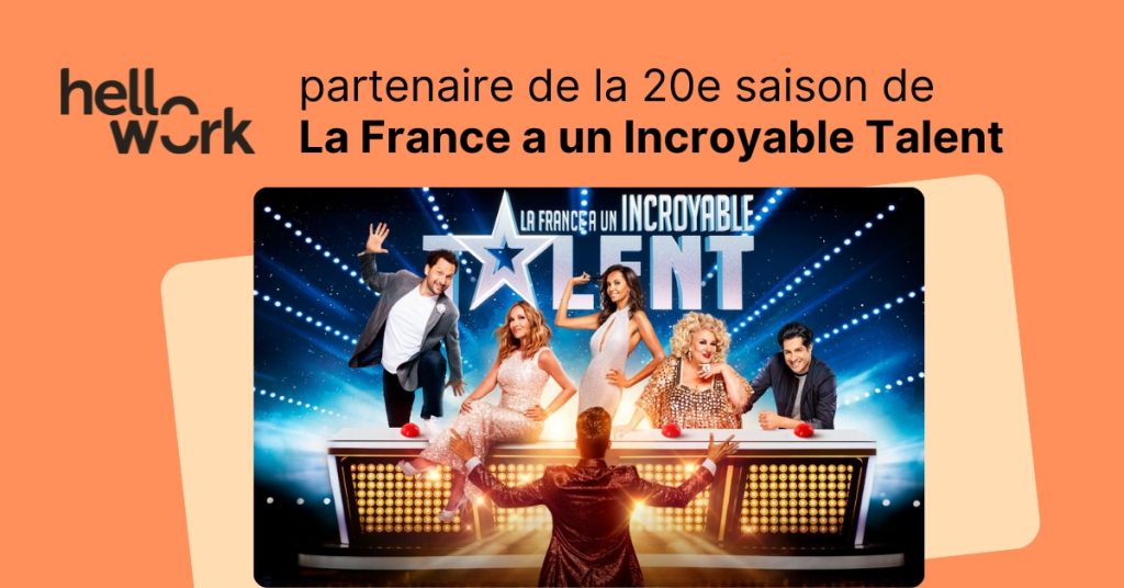 Hellowork partenaire de la 20ème saison de La France à un Incroyable Talent!