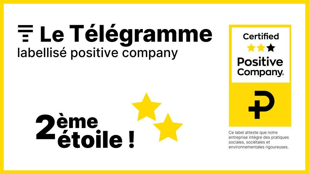 Seconde étoile pour Le Télégramme avec le label Positive Compagny